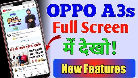 Oppo A3s||Android Phone Full Screen Me dekho!||New Features