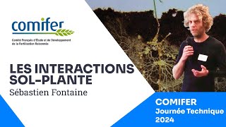 Mettre les interactions sol-plante au centre des agrosystèmes, Sébastien Fontaine