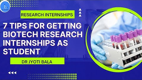 How to Get Biotech & Bioinformatics Research Internships as Undergrad or Master