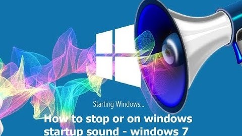 How to stop or on windows startup sound - windows 7