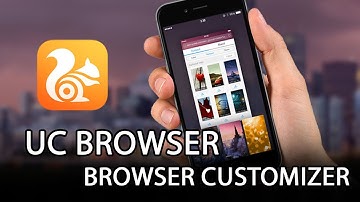 UC Browser - Browser Customizer