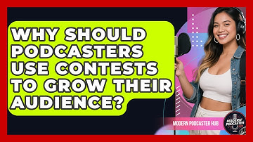 Why Should Podcasters Use Contests To Grow Their Audience? - Modern Podcaster Hub