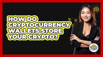 How Do Cryptocurrency Wallets Store Your Crypto? - CryptoBasics360.com