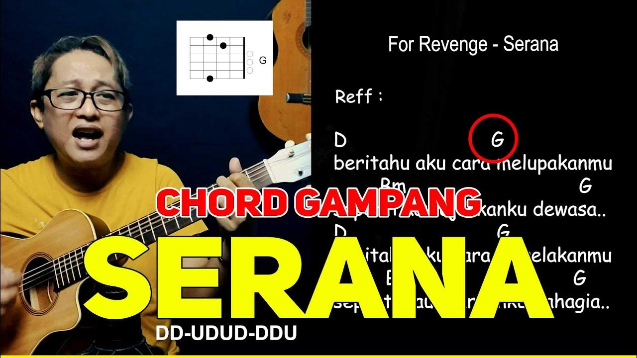 SERANA - FOR REVENGE CHORD GAMPANG LIRIK LAGU 3 CHORD - YouTube