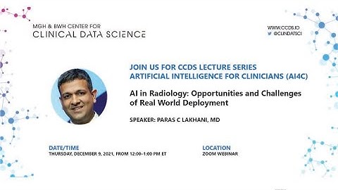 AI4C Lecture Series: AI in Radiology: Opportunities and Challenges of Real Word Deployment