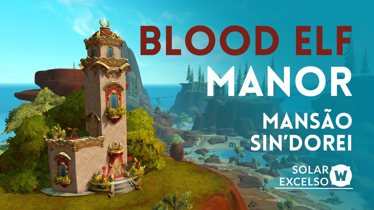 Blood elf Manor - Mansão Sin"dorei | wow housing