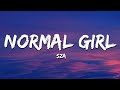 Sza  normal girl lyrics