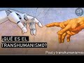 ¿Qué es el transhumanismo? (Clase 1 &quot;Post y transhumanismos&quot;) [Debates Filosóficos Contemporáneos]
