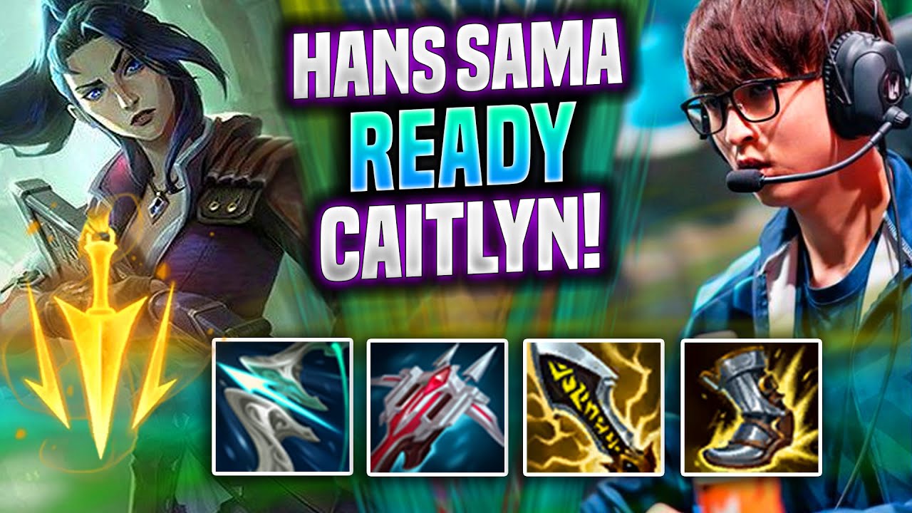 HANS SAMA IS READY TO PLAY CAITLYN WITH NEW LETHAL TEMPO! - Hans Sama Plays Caitlyn ADC vs Lucian