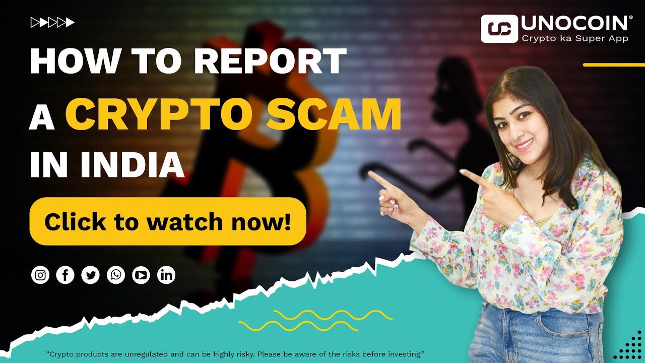 How to identify and report Cryptocurrency scam/fraud in India?  #ReportCryptoScam