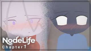 NodeLife [Chapter 1] “Flirt Fight ♡”