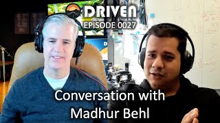 Autonomous Racing: How AI Powers Cars at 184 MPH | DRIVEN Ep. 27 - Conversation with Madhur Behl