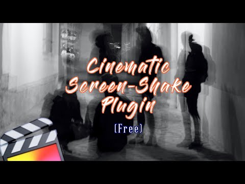 9 FREE Cinematic Screen Shake Plugins for FCPX | Final Cut Pro X Plugins Sharing