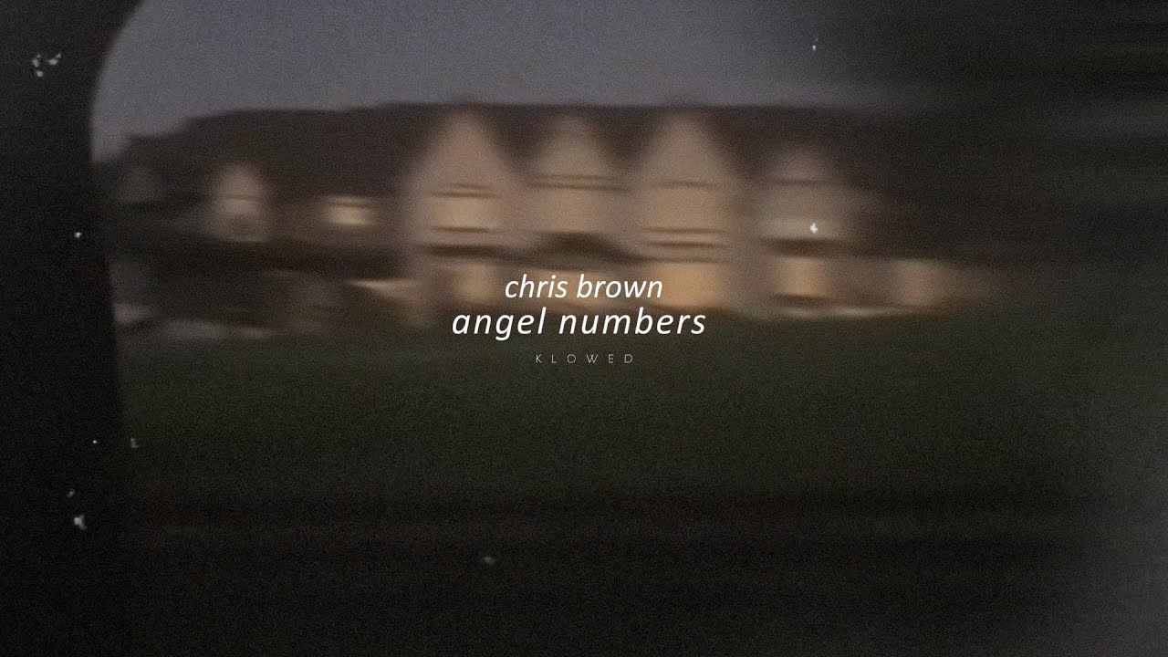 chris brown - angel numbers (slowed + reverb) chris brown - angel numbers (slowed + reverb)