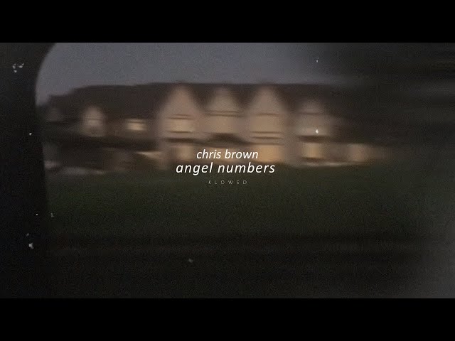 chris brown - angel numbers (slowed + reverb) class=