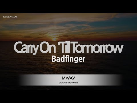 Badfinger-<strong>Carry</strong> <strong>On</strong> &amp;#39;Till Tomorrow (MR/Instrumental) [ZZang KARAOKE]