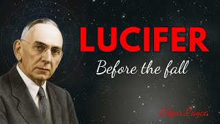 The Forbidden Story of Lucifer They Never Told You | Edgar Cayce
