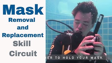 Mask Removal and Replacement - PADI Divemaster & IDC Skill Circuit