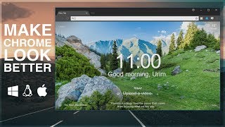 Make Google Chrome Look Better
