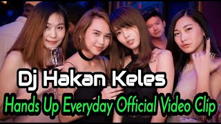 DJ Hakan Keles - Hands Up Everybody Official Vedio Clip/English dj/english dj song/English Remixe Resimi