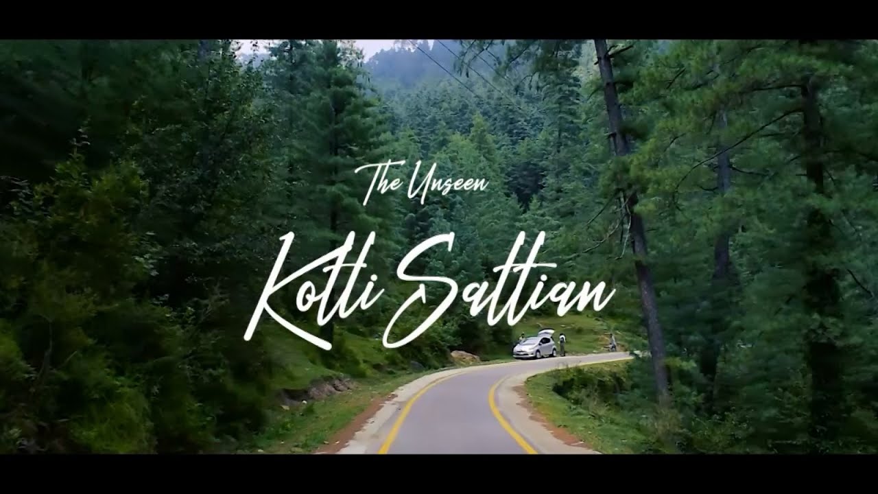 The Unseen Kotli Sattian | Travel Documentary