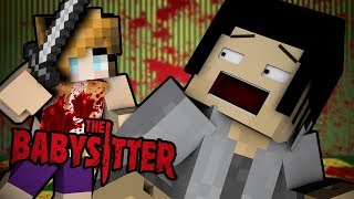 Minecraft The Babysitter - Run! Or She Will Kill You!! | Minecraft Scary Roleplay