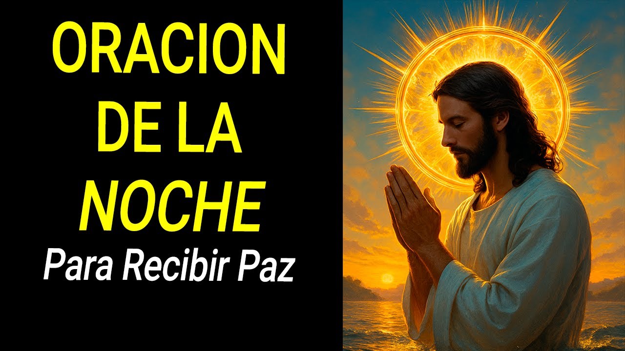 Oración de la Noche para Recibir Paz Profunda y Sanidad - YouTube