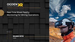 Real-Time Mixed Reality Monitoring for Mining Operations