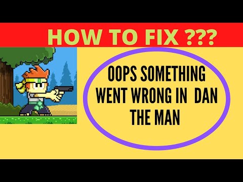 Fix Dan The Man App Oops Something Went Wrong Error | Fix Dan The Man something went wrong error |