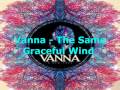 Vanna - The Same Graceful Wind