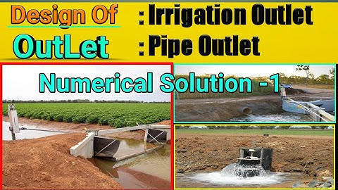 Design Of Irrigation OutLet🔥|Numerical On Pipe Outlet |Numerical Solution| Irrigation Engineering