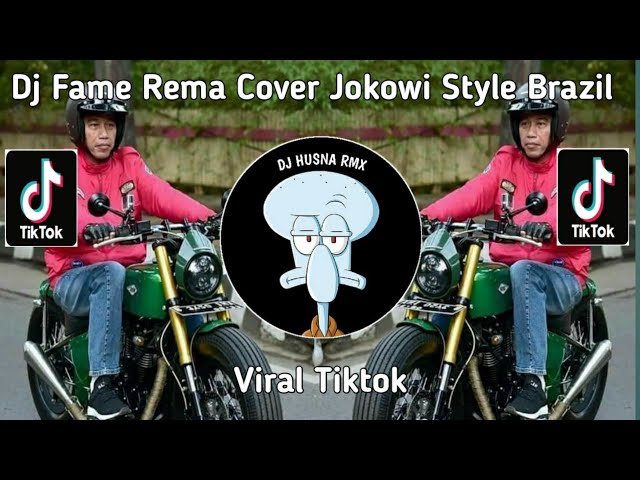 Dj Fame Rema Cover Jokowi Style Brazil Slow Viral Tiktok 2023 Yang Kalian Cari class=