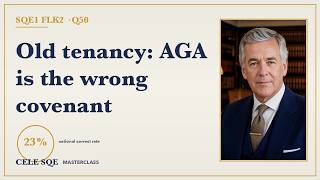 SQE1 FLK2 Q50 · Old Lease Assignment: Direct Covenant, Not AGA — CELE SQE Masterclass