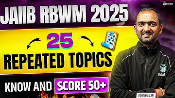 JAIIB RBWM Important Repeated Topics 2025 | JAIIB Syllabus Important Module wise Topics & Chapters