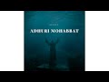 ADHURI MOHABBAT ( OFFICIAL MUSIC ) ACORE | ROHIT SHAKYA