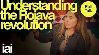 Understanding the Rojava Revolution | Elif Sarican