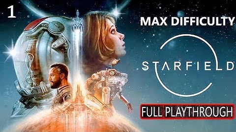 Starfield MAX DIFFICULTY Full Playthrough 1 One Small Step (No Commentary)