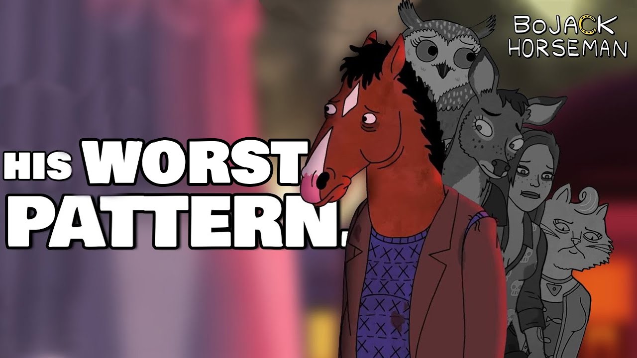 Bojack's Destructive Pattern with Women