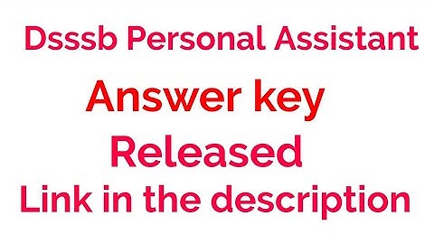 DSSSB Personal Assistant (17/21) Answer Key released