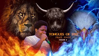 Praiz Singz - Tongues of Fire Pt. 8 | Prayer Charge | Intensive 30 Minutes Prayer Charge