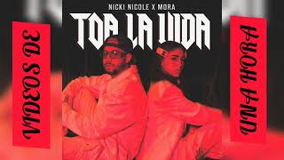 Nicki Nicole. Mora-- Toa la vida ((1 Hora))