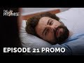 The Promise (Yemin) Episode 21 Promo (English & Spanish Subtitles)