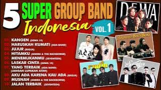 5 SUPER GROUP BAND INDONESIA VOL.1 | Kumpulan Lagu Mp3 Hits 2000an