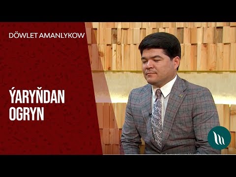 Döwlet Amanlykow - Ýaryňdan ogryn | 2019