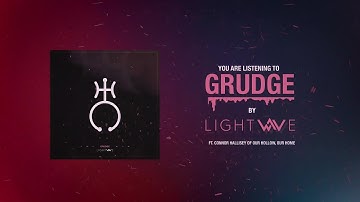 Lightwave - Grudge (feat. Connor Hallisey of Our Hollow, Our Home)