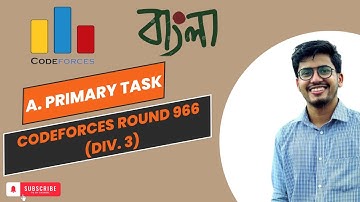 Primary Task | Codeforces Round 966 (Div. 3) | solution In Bangla