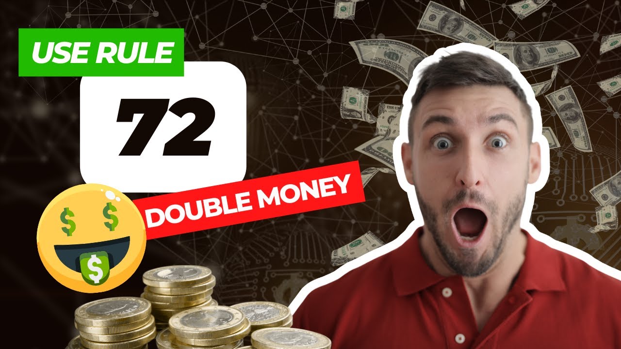 The Rule of 72: How to Double Your Money Quickly and Easily - YouTube