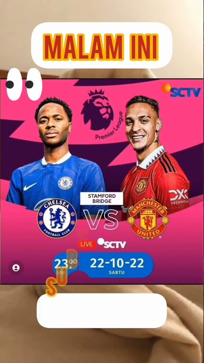jadwal liga Inggris malam ini ~ Chelsea vs Manchester united live SCTV #shorts
