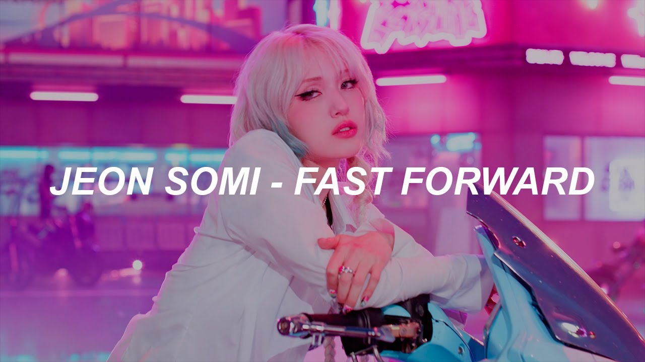 JEON SOMI (전소미) - ‘Fast Forward’ Easy Lyrics