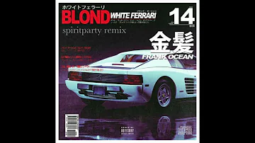 frank ocean - white ferrari (spiritparty remix)